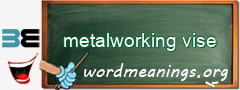 WordMeaning blackboard for metalworking vise
